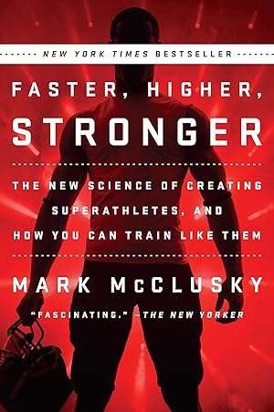 Bild des Verkufers fr Faster, Higher, Stronger: The New Science of Creating Superathletes, and How You Can Train Like Them zum Verkauf von moluna