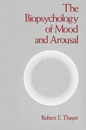 Imagen del vendedor de Thayer, R: Biopsychology of Mood and Arousal a la venta por moluna