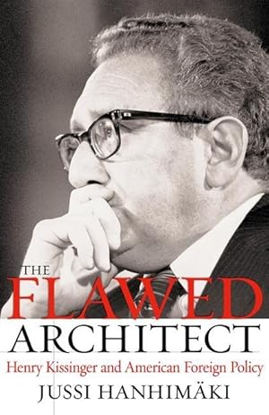 Bild des Verkufers fr The Flawed Architect: Henry Kissinger and American Foreign Policy zum Verkauf von moluna