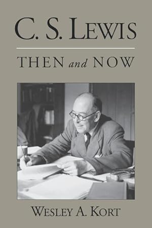 Imagen del vendedor de Kort, W: C.S. Lewis Then and Now a la venta por moluna