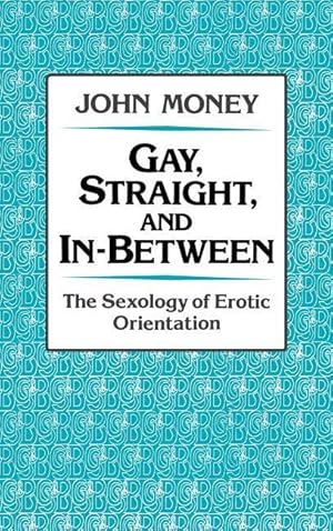 Seller image for Money, J: Gay, Straight, and In-Between for sale by moluna