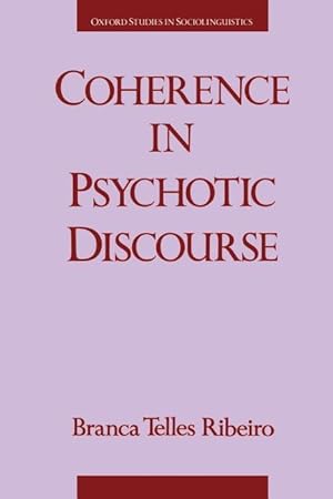 Seller image for Ribeiro, B: Coherence in Psychotic Discourse for sale by moluna