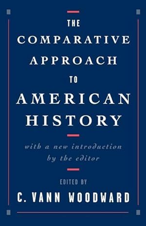 Image du vendeur pour Woodward, C: The Comparative Approach to American History mis en vente par moluna