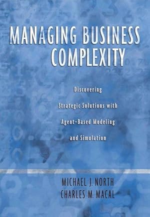 Image du vendeur pour Managing Business Complexity: Discovering Strategic Solutions with Agent-Based Modeling and Simulation mis en vente par moluna