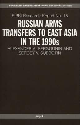 Seller image for Russian Arms Transfers to East Asia in the 1990s for sale by moluna