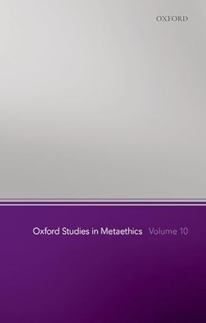 Immagine del venditore per Oxford Studies in Metaethics, Volume 10 venduto da moluna