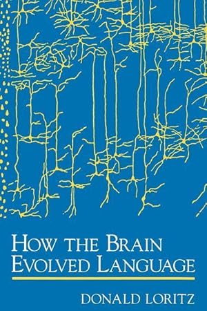 Immagine del venditore per Loritz, D: How the Brain Evolved Language venduto da moluna