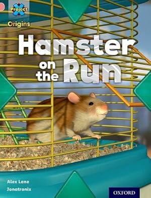 Seller image for Project X Origins: Pink Book Band, Oxford Level 1+: My Home: Hamster on the Run for sale by moluna