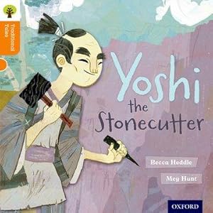 Imagen del vendedor de Oxford Reading Tree Traditional Tales: Level 6: Yoshi the Stonecutter a la venta por moluna