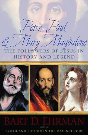 Bild des Verkufers fr Peter, Paul, and Mary Magdalene: The Followers of Jesus in History and Legend zum Verkauf von moluna