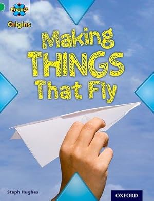 Bild des Verkufers fr Project X Origins: Green Book Band, Oxford Level 5: Flight: Making Things That Fly zum Verkauf von moluna