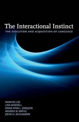 Seller image for The Interactional Instinct: The Evolution and Acquisition of Language for sale by moluna