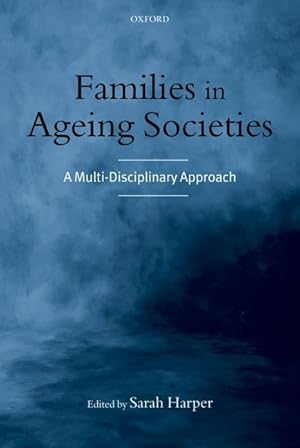 Image du vendeur pour Families in Ageing Societies: A Multi-Disciplinary Approach mis en vente par moluna
