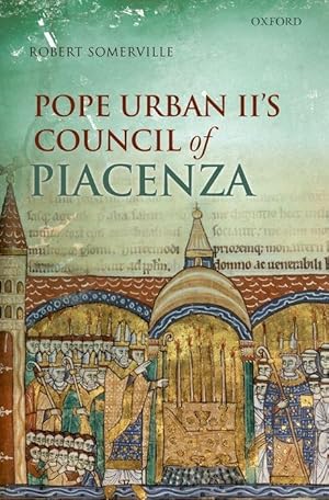 Bild des Verkufers fr Pope Urban II\ s Council of Piacenza: March 1-7, 1095 zum Verkauf von moluna