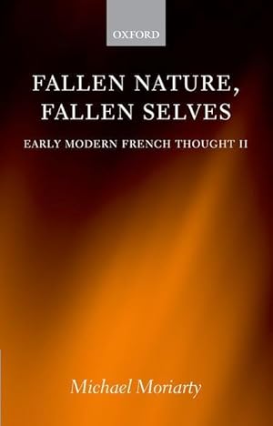 Immagine del venditore per Fallen Nature, Fallen Selves: Early Modern French Thought II venduto da moluna