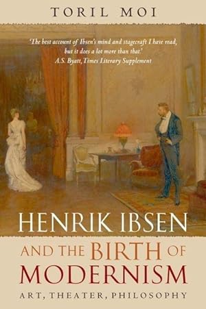 Immagine del venditore per Henrik Ibsen and the Birth of Modernism: Art, Theater, Philosophy venduto da moluna