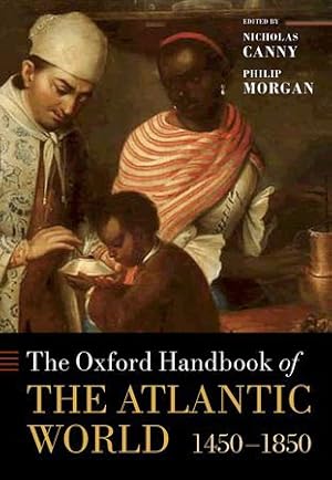 Imagen del vendedor de The Oxford Handbook of the Atlantic World: 1450-1850 a la venta por moluna