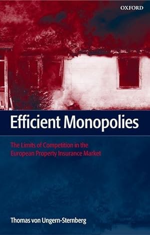 Imagen del vendedor de Efficient Monopolies: The Limits of Competition in the European Property Insurance Market a la venta por moluna