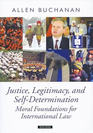 Imagen del vendedor de Justice, Legitimacy, and Self-Determination: Moral Foundations for International Law a la venta por moluna