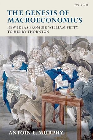 Imagen del vendedor de The Genesis of Macroeconomics: New Ideas from Sir William Petty to Henry Thornton a la venta por moluna