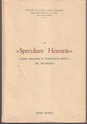 Lo "Speculum Hominis" Poema anonimo di etimologia medica del XIII secolo (A cura di) Marco T. Mal...