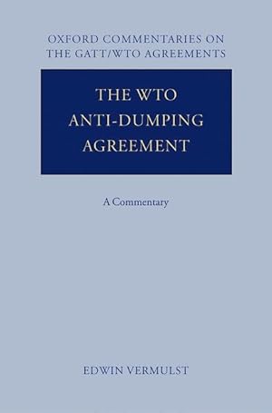 Bild des Verkufers fr The Wto Anti-Dumping Agreement: A Commentary zum Verkauf von moluna