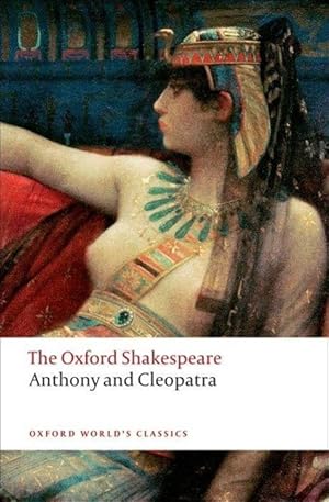 Bild des Verkufers fr Anthony and Cleopatra: The Oxford Shakespeare zum Verkauf von moluna