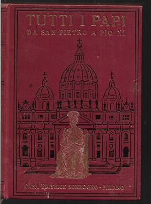 Tutti i papi da san Pietro a Pio XI Cronologia con cenni biografici e ritratti pubblicata in occa...