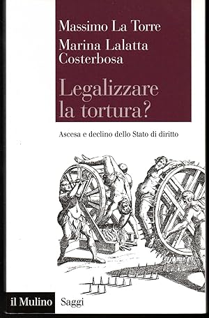 Bild des Verkufers fr Legalizzare la tortura? Ascesa e declino dello Stato di diritto zum Verkauf von Libreria Tara