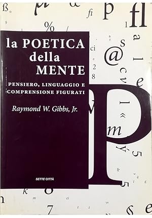 Immagine del venditore per La poetica della mente Pensiero, linguaggio e comprensione figurati venduto da Libreria Tara