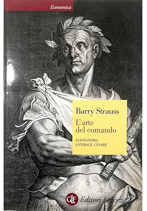 Immagine del venditore per L'arte del comando Alessandro, Annibale, Cesare venduto da Libreria Tara