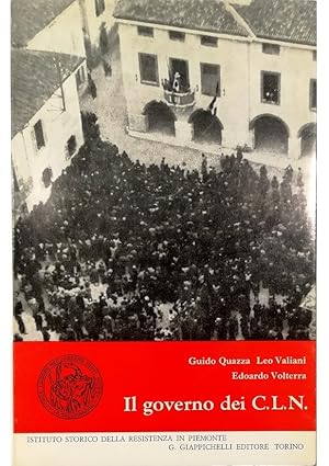 Imagen del vendedor de Il governo dei C.L.N. Atti del Convegno dei Comitati di liberazione nazionale Torino 9-10 ottobre 1965 a la venta por Libreria Tara