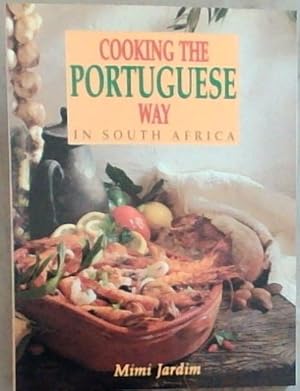 Imagen del vendedor de Cooking the Portuguese Way in South Africa a la venta por Chapter 1