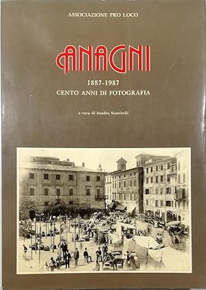 Anagni 1887-1987 Cento anni di fotografia