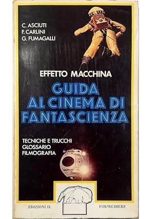 Immagine del venditore per Effetto macchina Il cinema di fantascienza venduto da Libreria Tara