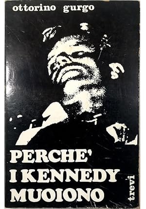 Image du vendeur pour Perch i Kennedy muoiono mis en vente par Libreria Tara