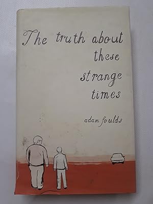 Imagen del vendedor de The Truth About These Strange Times a la venta por Cambridge Rare Books