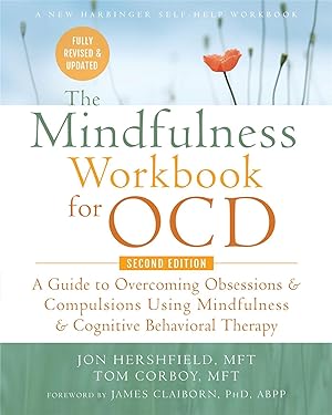 Bild des Verkufers fr The Mindfulness Workbook for Ocd: A Guide to Overcoming Obsessions and Compulsions Using Mindfulness and Cognitive Behavioral Therapy zum Verkauf von moluna