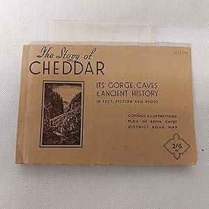 Imagen del vendedor de The Story Of Cheddar Its Gorge, Caves And Ancient History In Fact, Fiction And Photo a la venta por Cambridge Rare Books