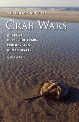 Bild des Verkufers fr Crab Wars: A Tale of Horseshoe Crabs, Ecology, and Human Health zum Verkauf von moluna