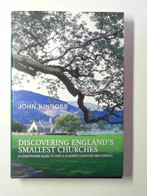 Seller image for Discovering England's smallest churches: a countrywide guide to a hundred churches and chapels for sale by Cotswold Internet Books