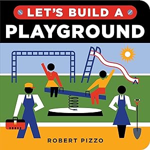 Bild des Verkufers fr Let\ s Build a Playground: A Construction Book for Kids zum Verkauf von moluna