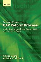 Seller image for An Inside View of the Cap Reform Process: Explaining the Macsharry, Agenda 2000, and Fischler Reforms for sale by moluna