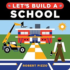 Bild des Verkufers fr Let\ s Build a School: A Construction Book for Kids zum Verkauf von moluna