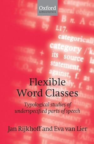 Image du vendeur pour Flexible Word Classes: Typological Studies of Underspecified Parts of Speech mis en vente par moluna
