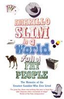 Imagen del vendedor de Preston, T: Amarillo Slim In A World Full Of Fat People a la venta por moluna