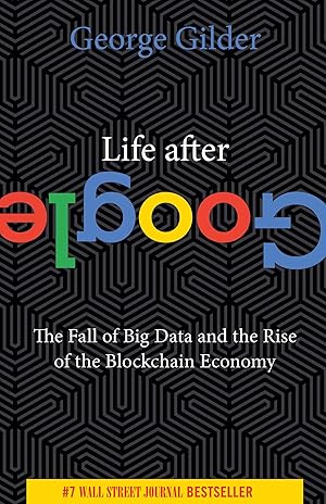 Bild des Verkufers fr Life After Google: The Fall of Big Data and the Rise of the Blockchain Economy zum Verkauf von moluna