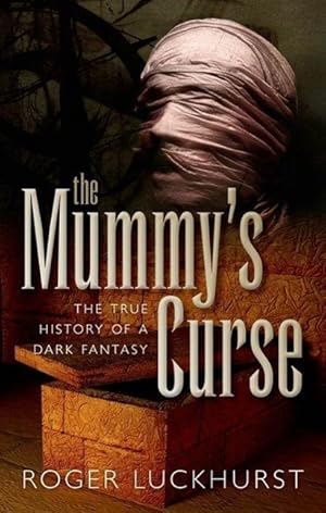 Imagen del vendedor de The Mummy\ s Curse: The True History of a Dark Fantasy a la venta por moluna