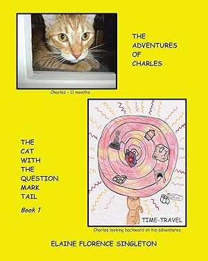 Immagine del venditore per The Adventures of Charles The Cat With The Question Mark Tail venduto da moluna