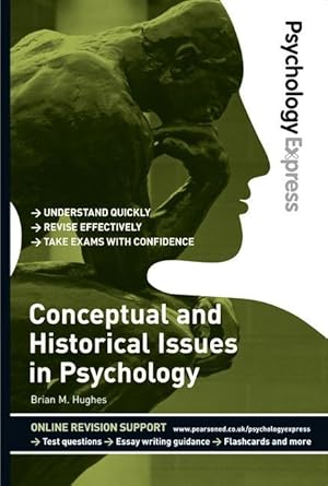 Bild des Verkufers fr Psychology Express: Conceptual and Historical Issues in Psychology (Undergraduate Revision Guide) zum Verkauf von moluna